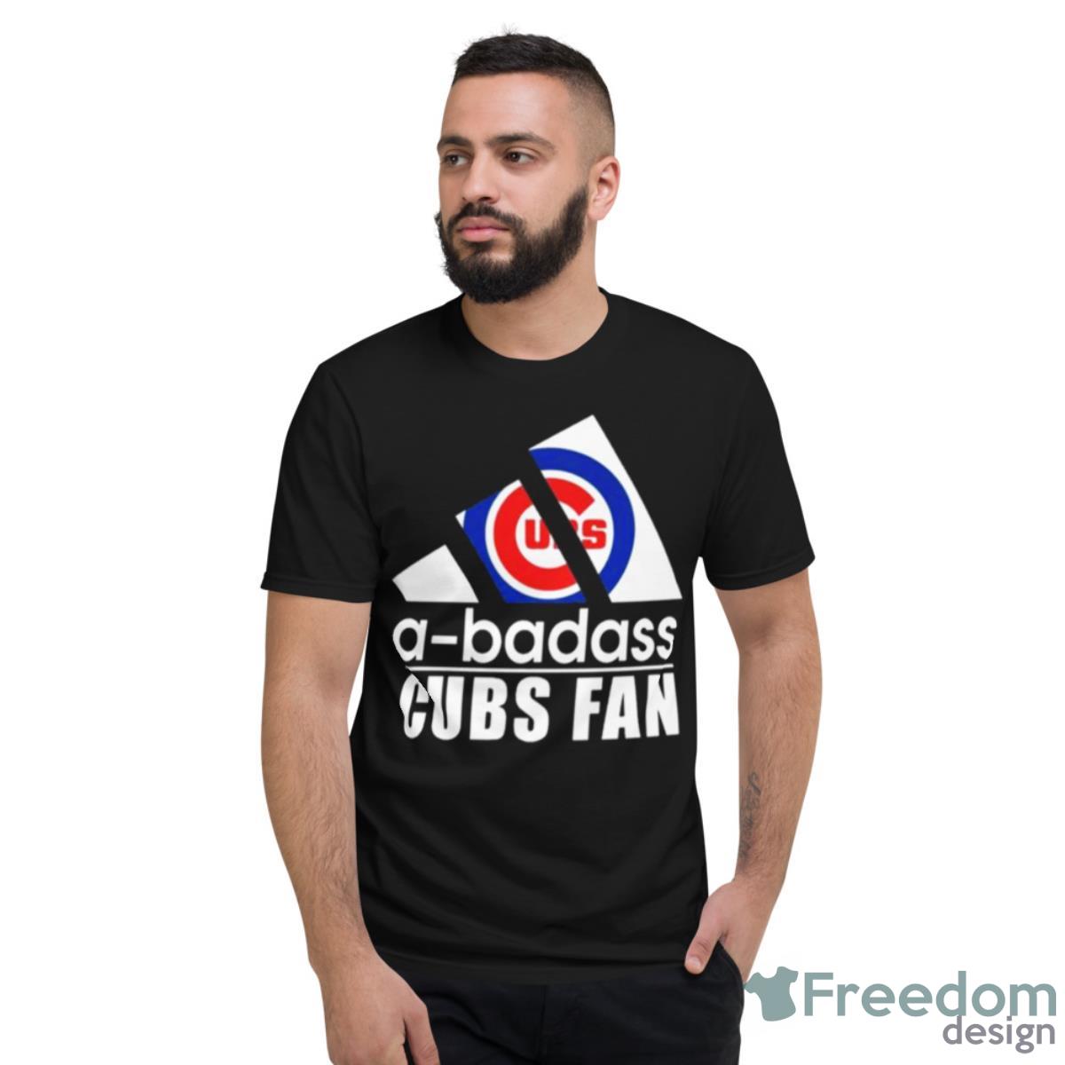 A Badass Chicago Cubs Fan Shirt - Short Sleeve T-Shirt