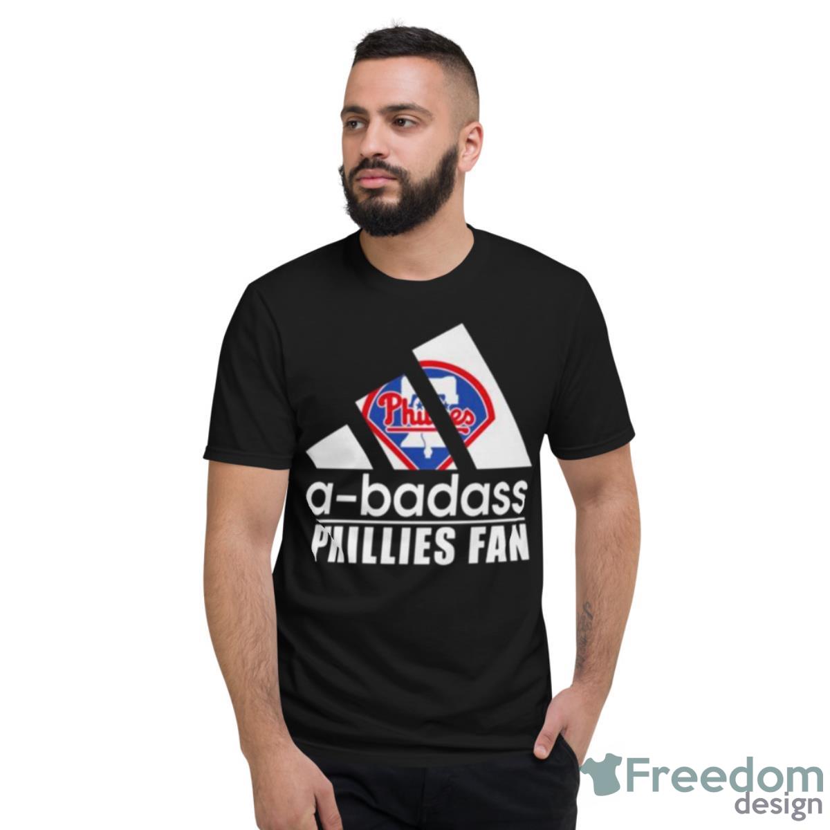 A Badass Philadelphia Phillies Fan Shirt - Short Sleeve T-Shirt