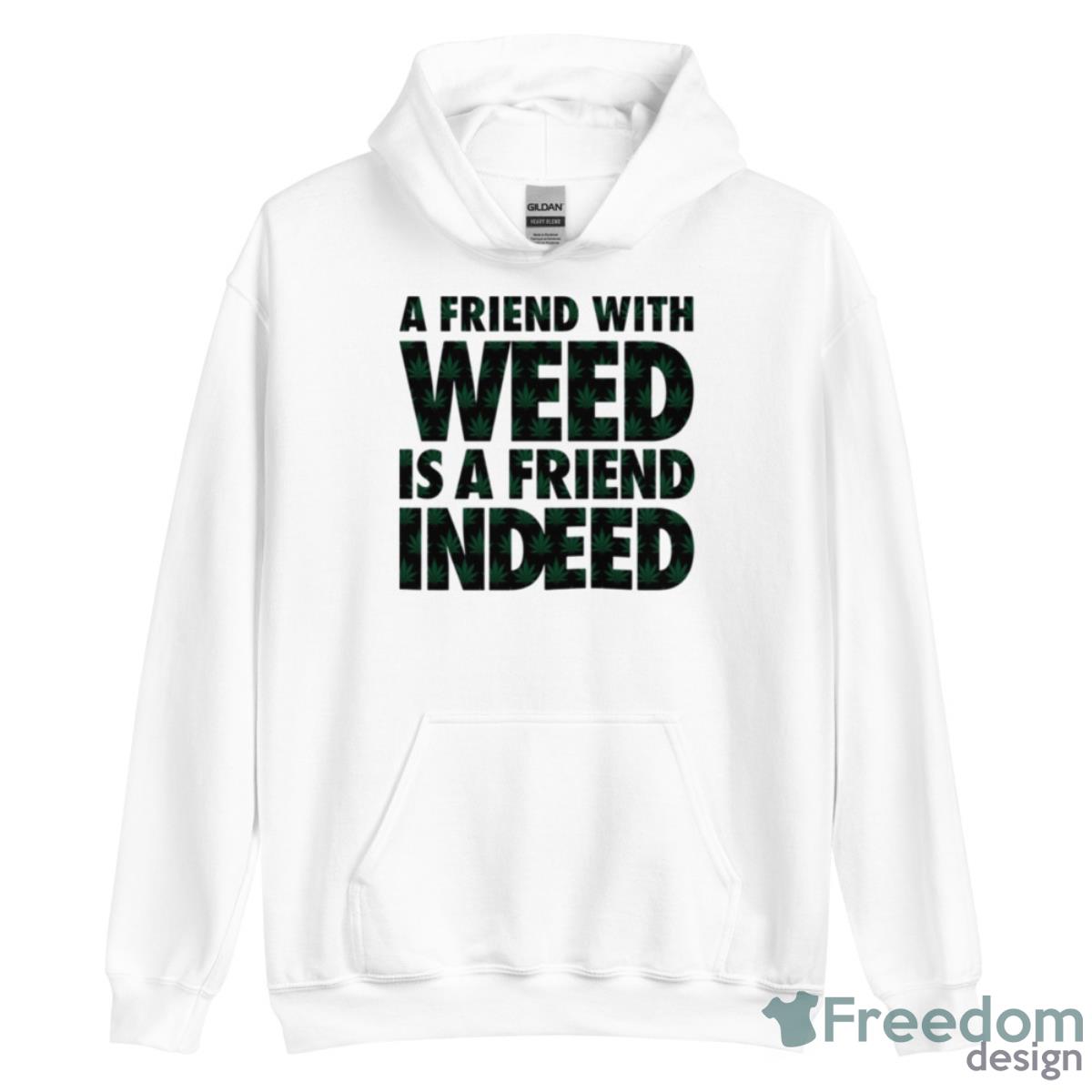 A Friend With Weed Is A Friend Indeed New Amsterdam Shirt - Unisex Heavy Blend Hooded Sweatshirt