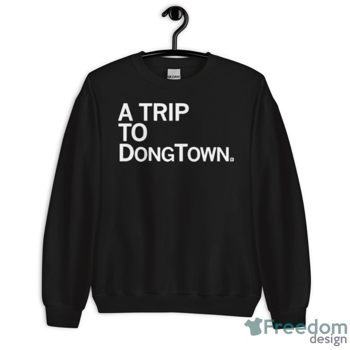 A Trip To DongTown Shirt - Unisex Crewneck Sweatshirt