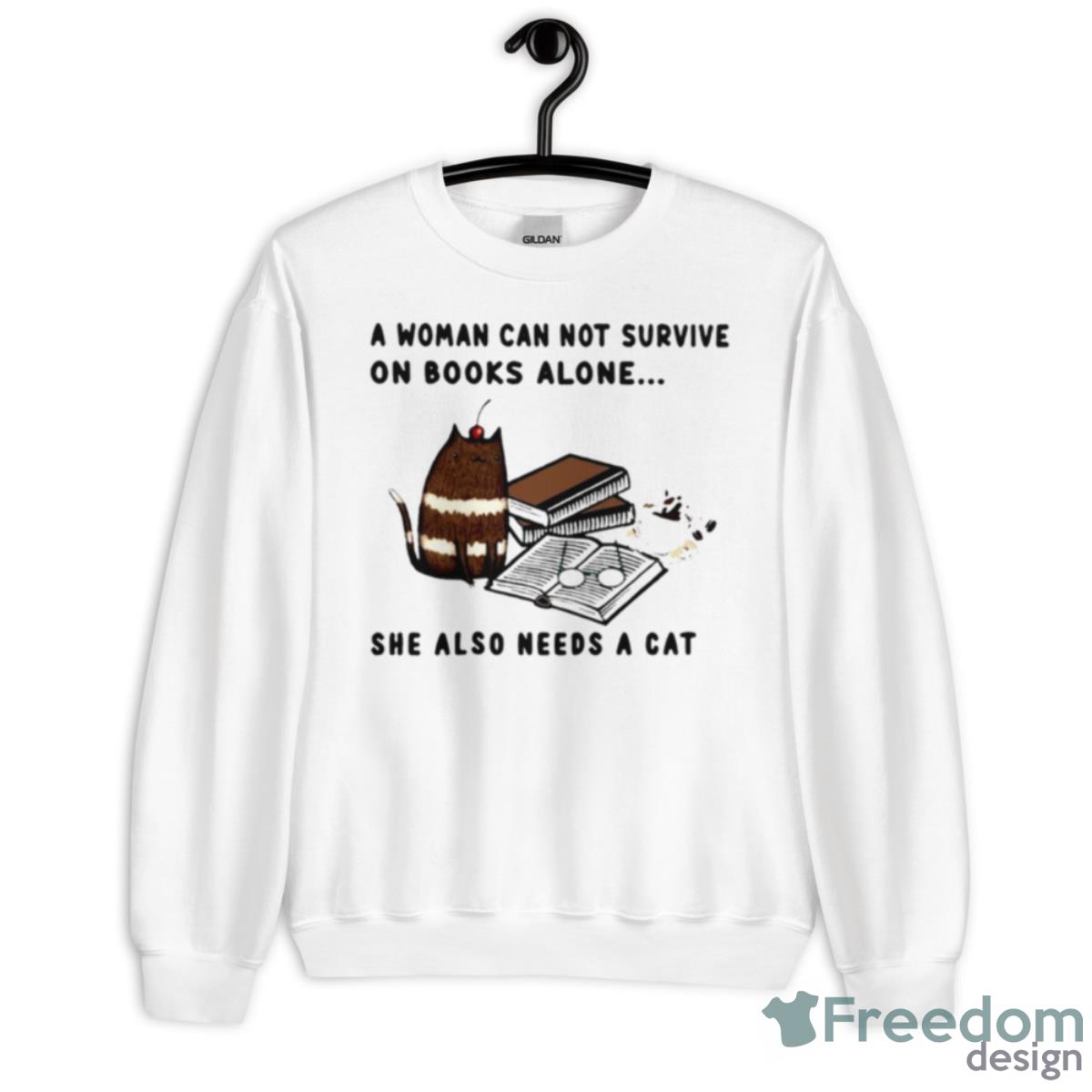 A Woman Can Not Survive On Books Alone She Also Needs A Cat Shirt - Unisex Heavy Blend Crewneck Sweatshirt