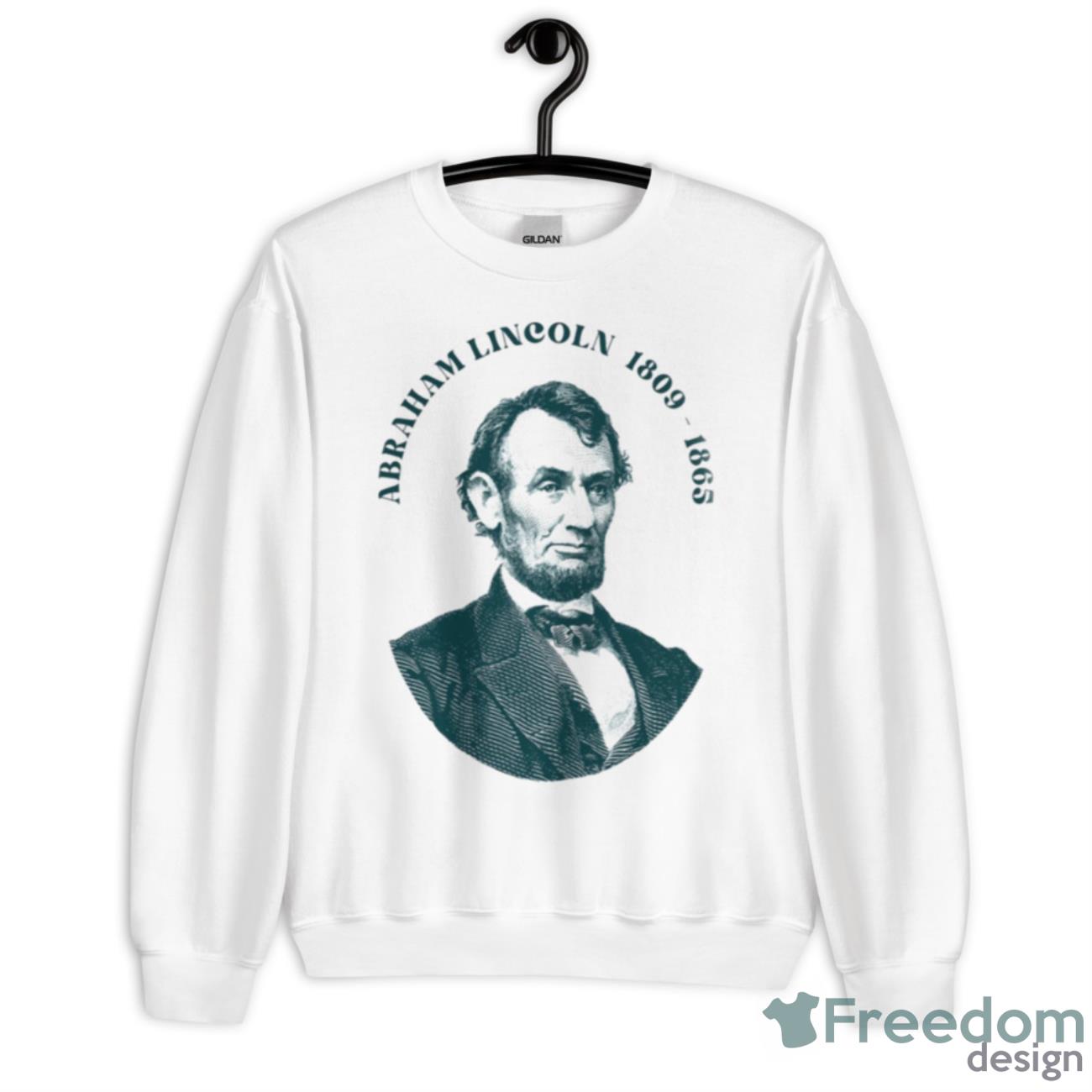 Abraham Lincoln 1809 1863 Shirt - Unisex Heavy Blend Crewneck Sweatshirt