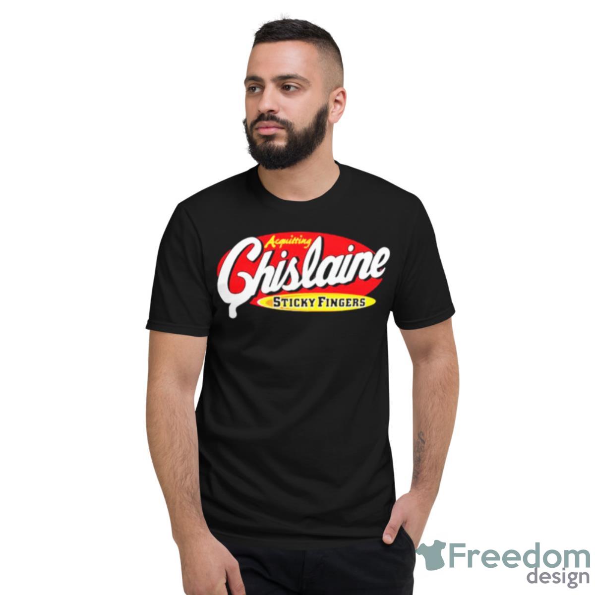 Acquitting Ghislaine Sticky Fingers Shirt - Short Sleeve T-Shirt