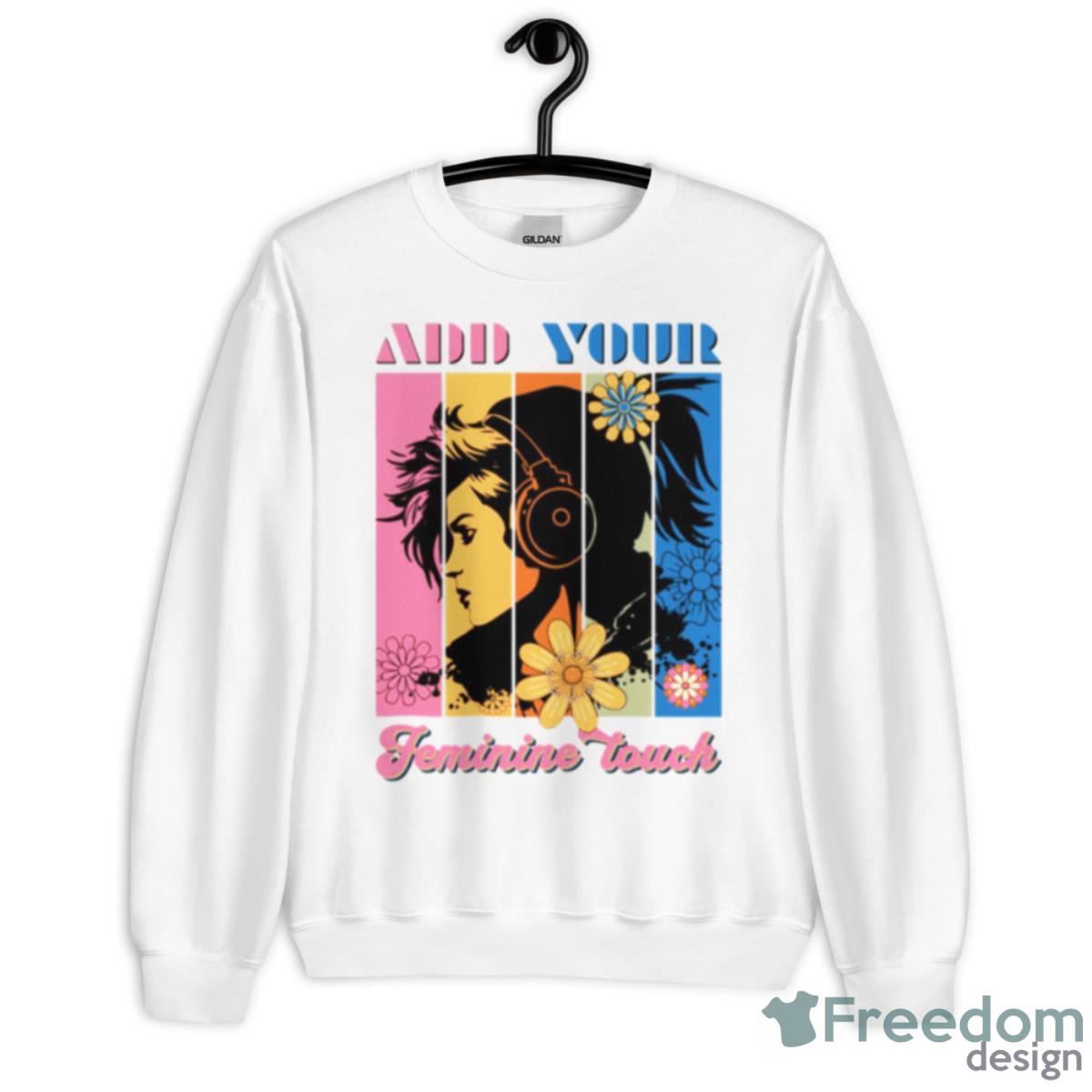 Add Your Feminine Touch Retro Shirt - Unisex Heavy Blend Crewneck Sweatshirt