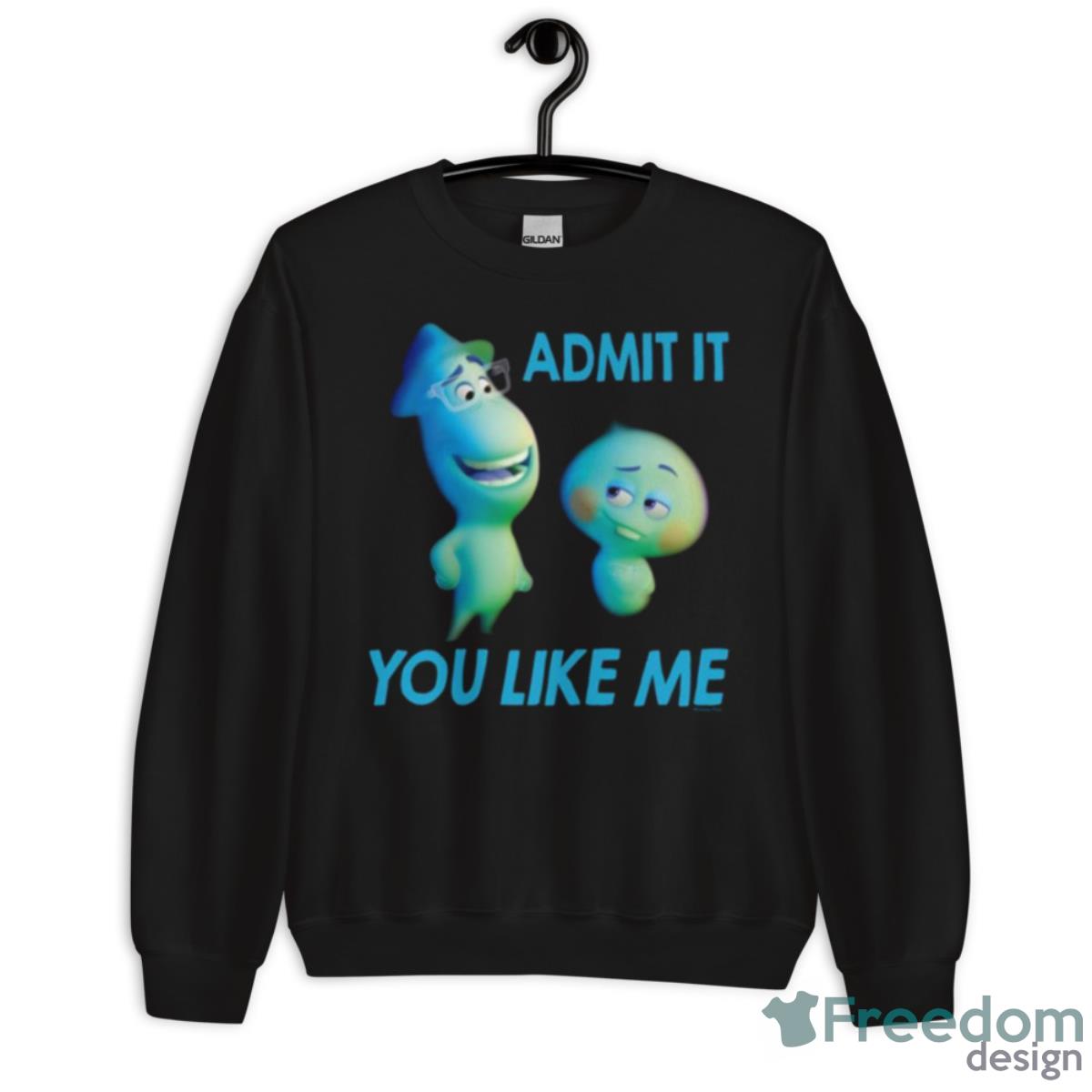 Admit It You Like Me Soul Movie Shirt - Unisex Crewneck Sweatshirt