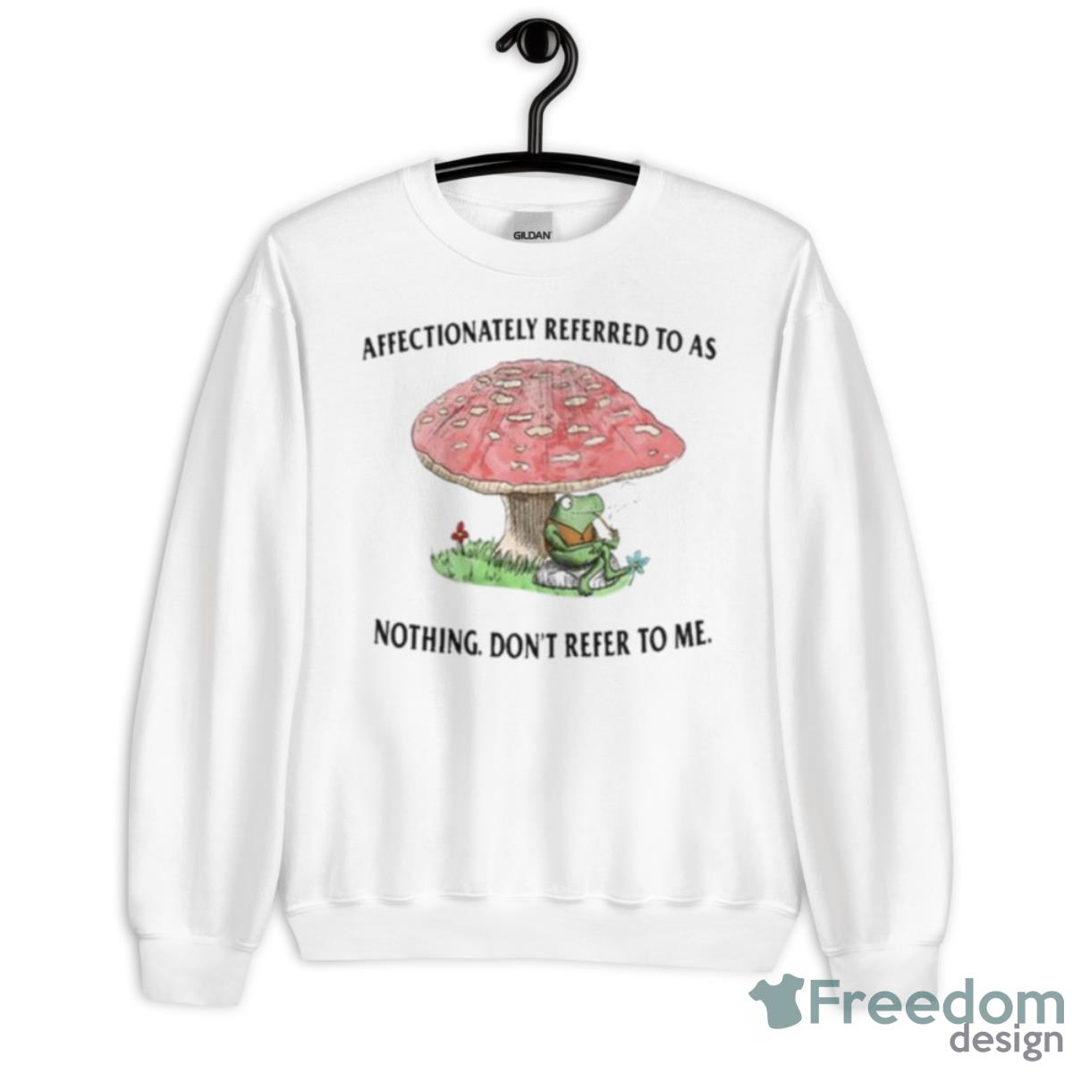 Affectionately Referred To As The Fungus Among Us Shirt - Unisex Heavy Blend Crewneck Sweatshirt