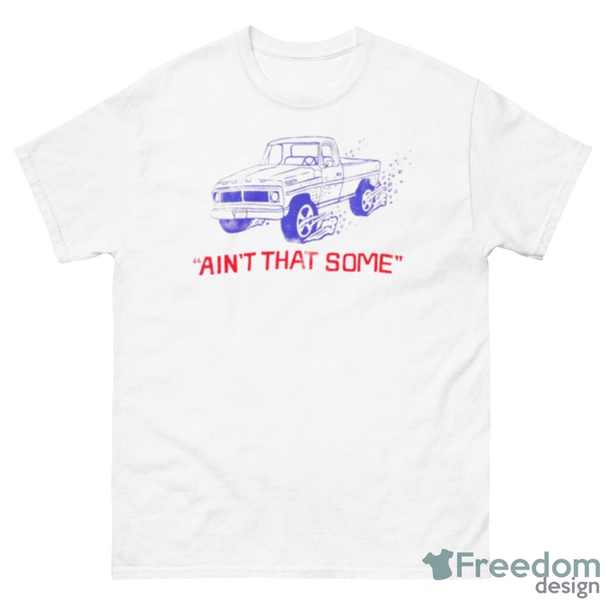 Ain’t That Some Car Shirt - 500 Men’s Classic Tee Gildan