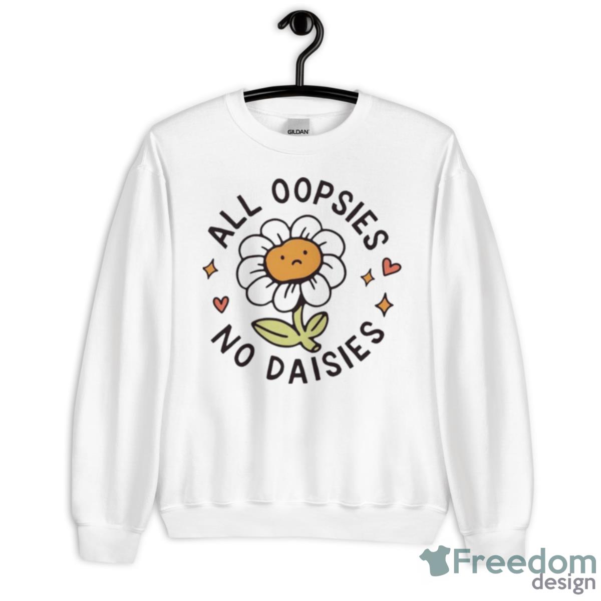 All Oopsies No Daises Shirt - Unisex Heavy Blend Crewneck Sweatshirt