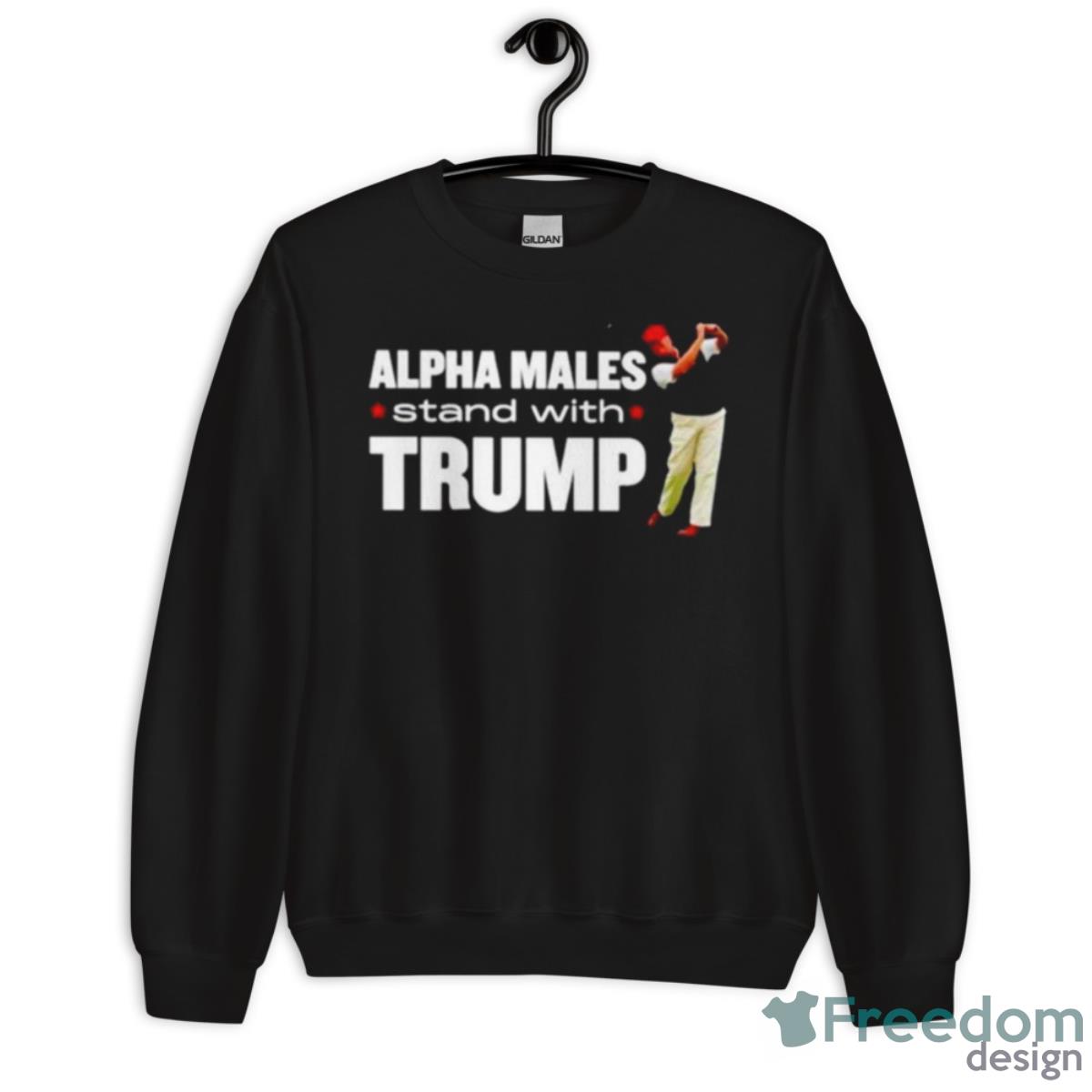 Alpha Males Stand With Trump Shirt - Unisex Crewneck Sweatshirt