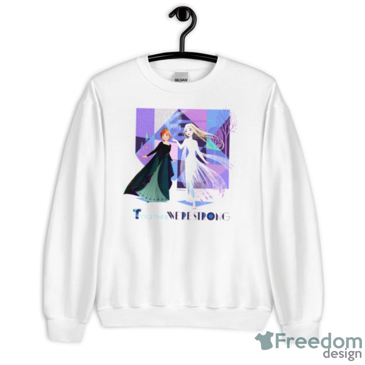 Anna & Elsa Together We’re Strong Frozen Shirt - Unisex Heavy Blend Crewneck Sweatshirt