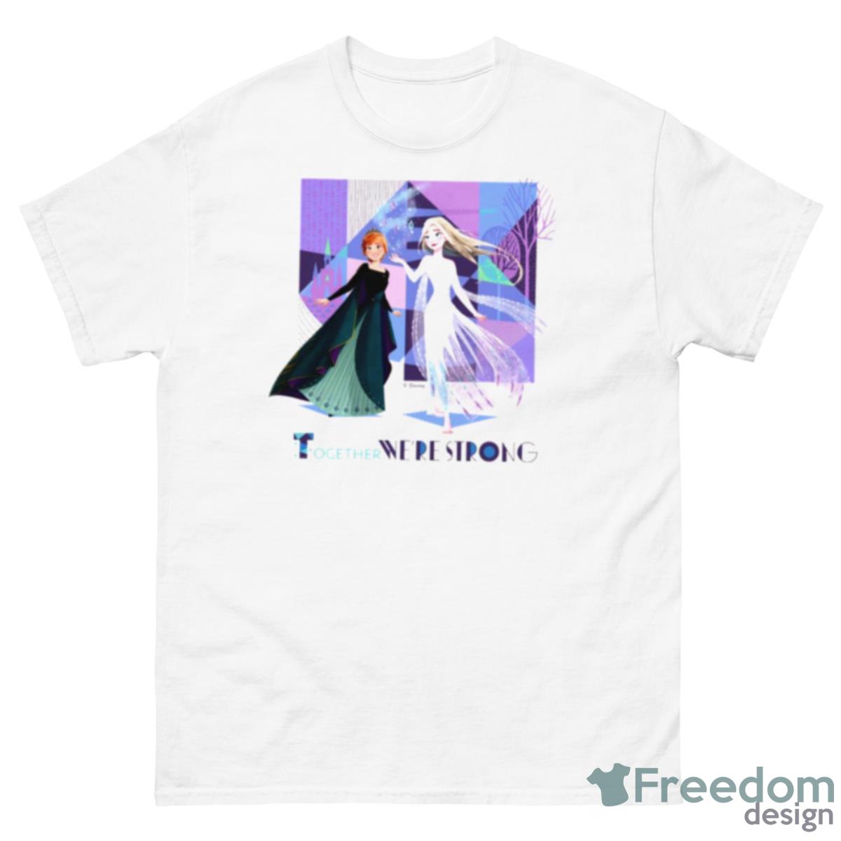 Anna & Elsa Together We’re Strong Frozen Shirt - 500 Men’s Classic Tee Gildan