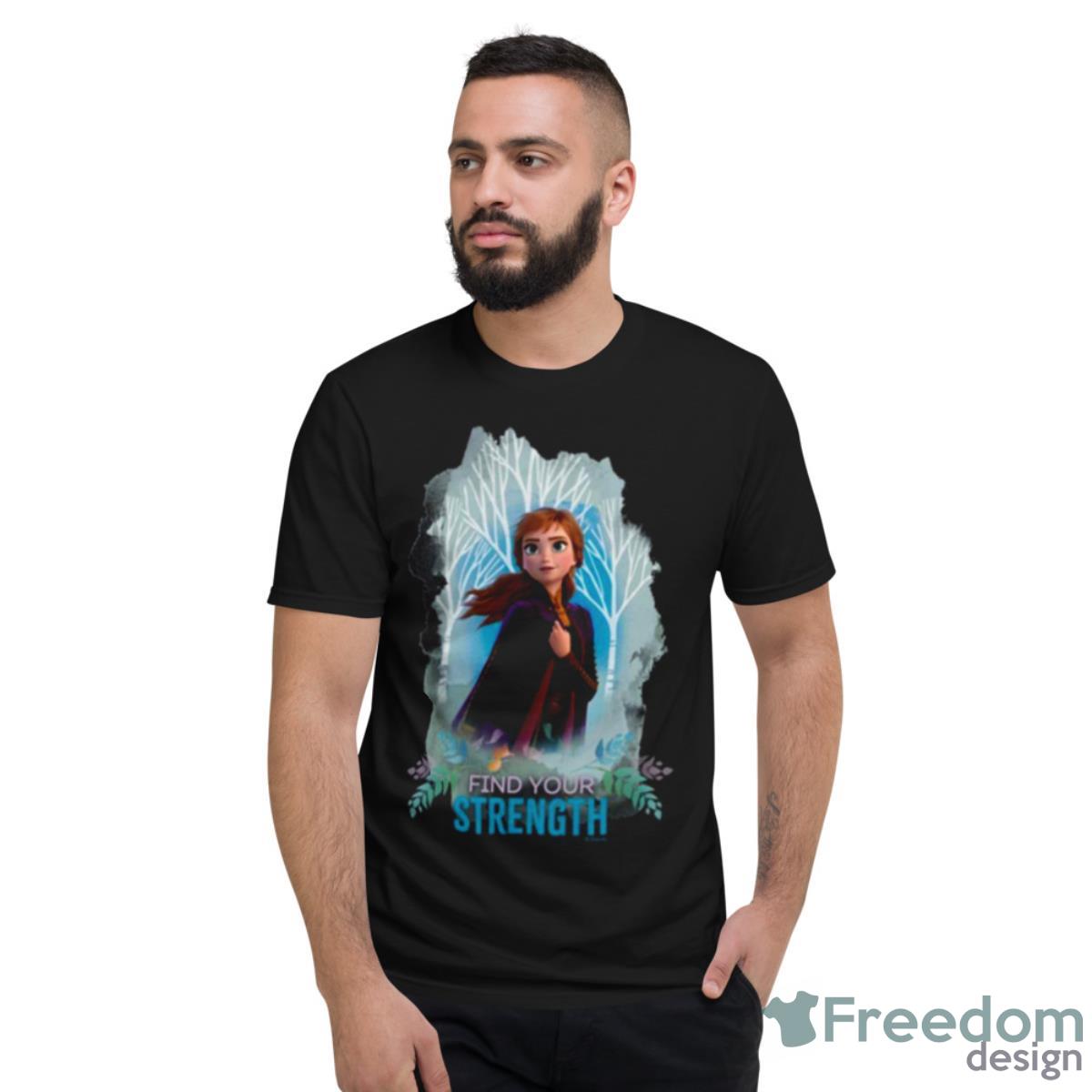 Anna Find Your Strength Frozen Shirt - Short Sleeve T-Shirt