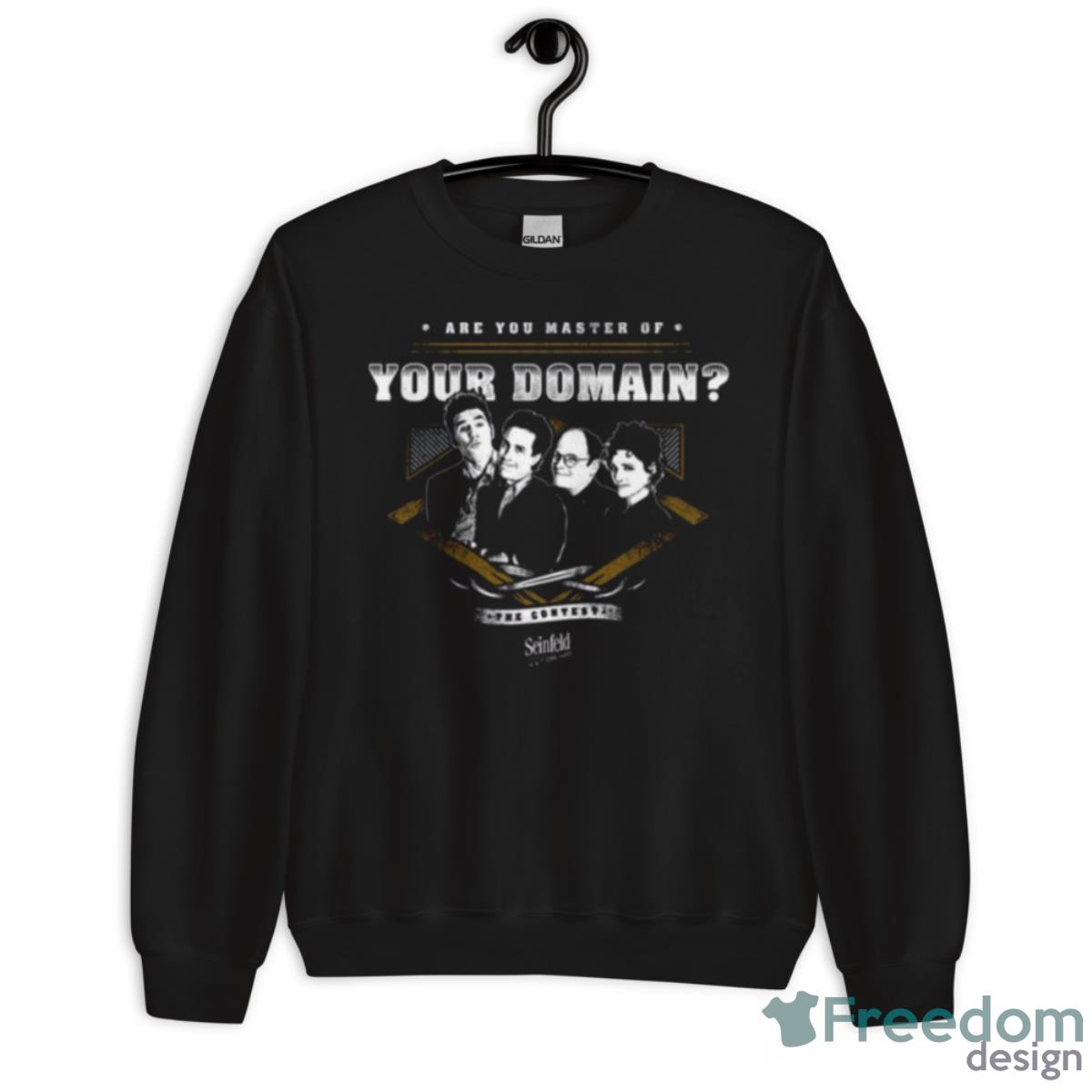 Are You Master Of Your Domain Seinfeld Shirt - Unisex Crewneck Sweatshirt