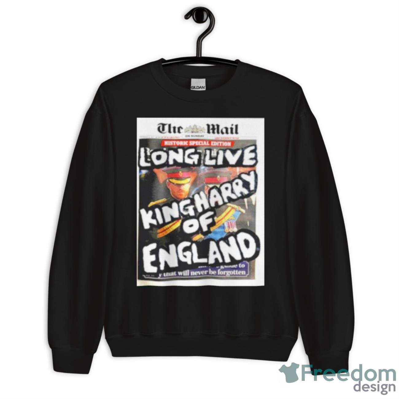 Artist Taxi Driver The Mail Long Live King Harry Of England Shirt - Unisex Crewneck Sweatshirt