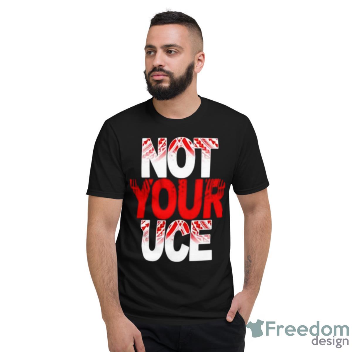 Ativalu Not Your UCE Tribal Shirt - Short Sleeve T-Shirt