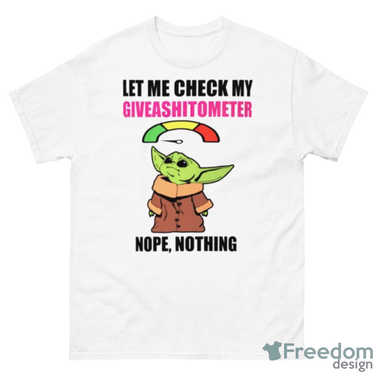 Baby Yoda Let Me Check My Giveashitometer Nope Nothing Shirt - 500 Men’s Classic Tee Gildan