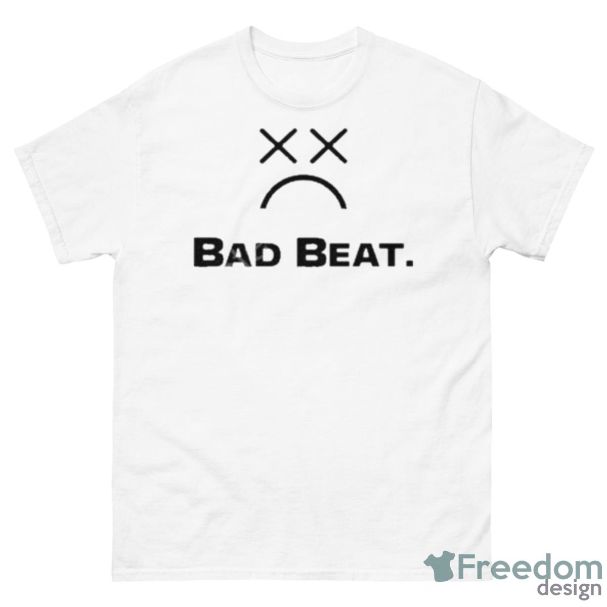 Bad Beat Shirt - 500 Men’s Classic Tee Gildan