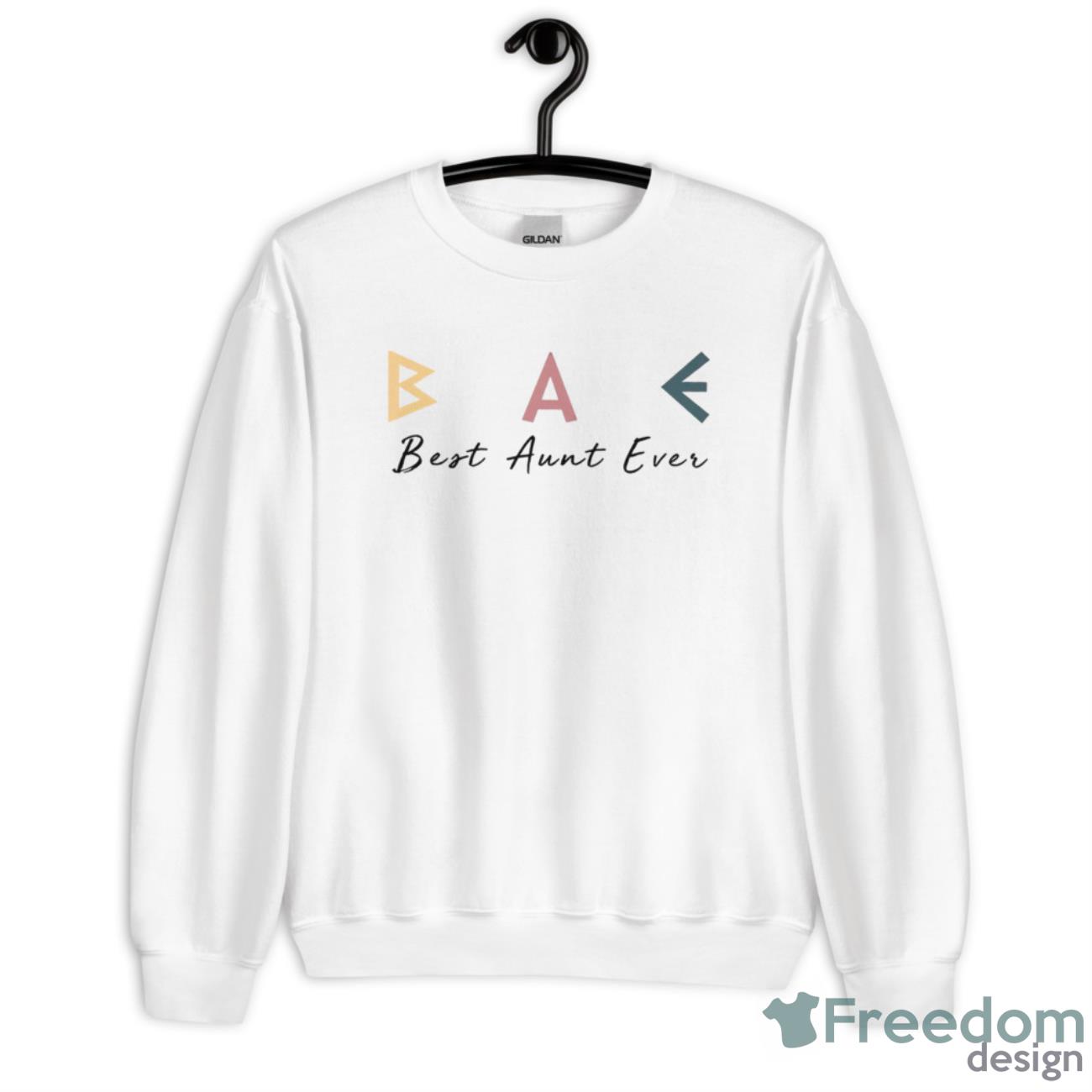 Bae Best Aunt Ever Shirt - Unisex Heavy Blend Crewneck Sweatshirt