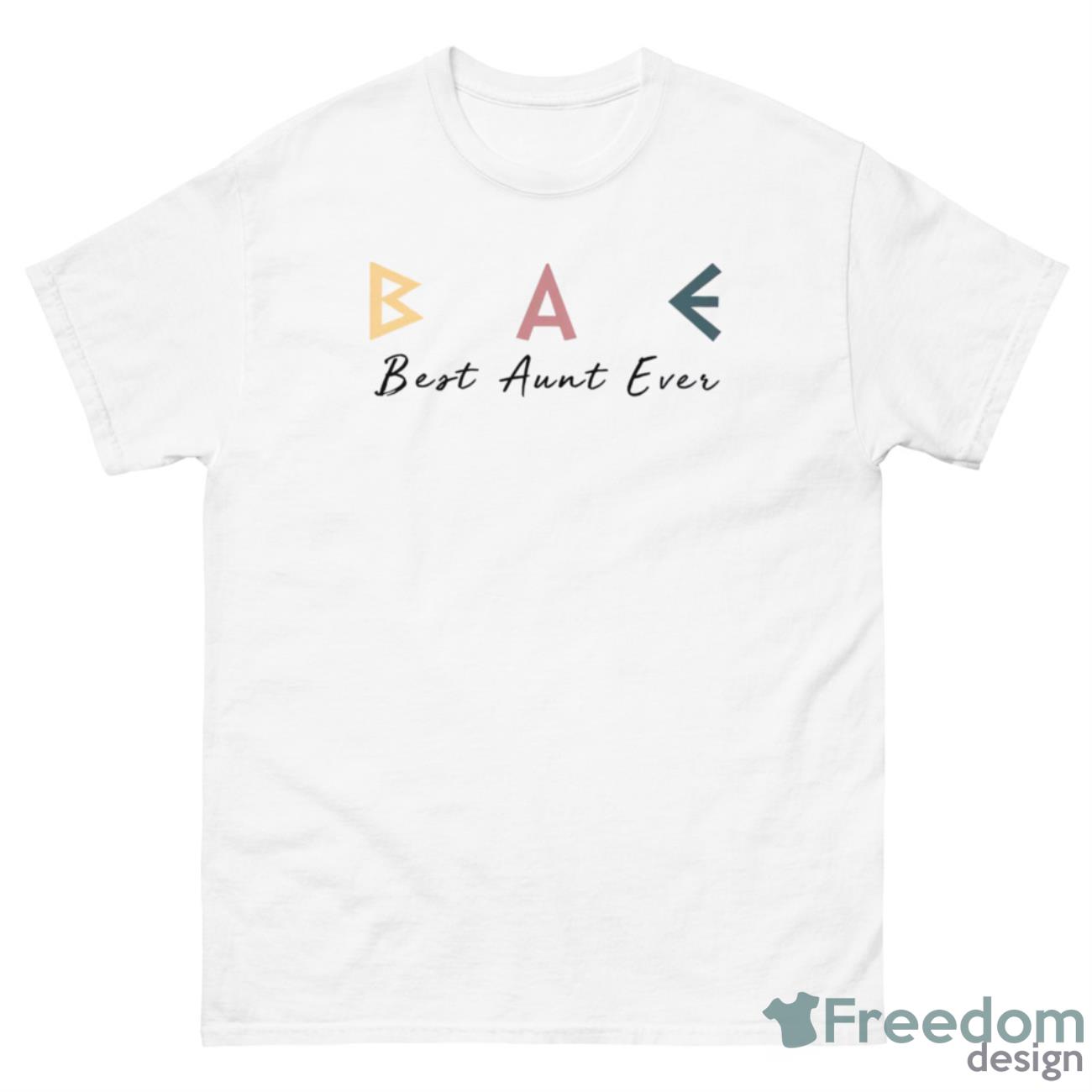 Bae Best Aunt Ever Shirt - 500 Men’s Classic Tee Gildan