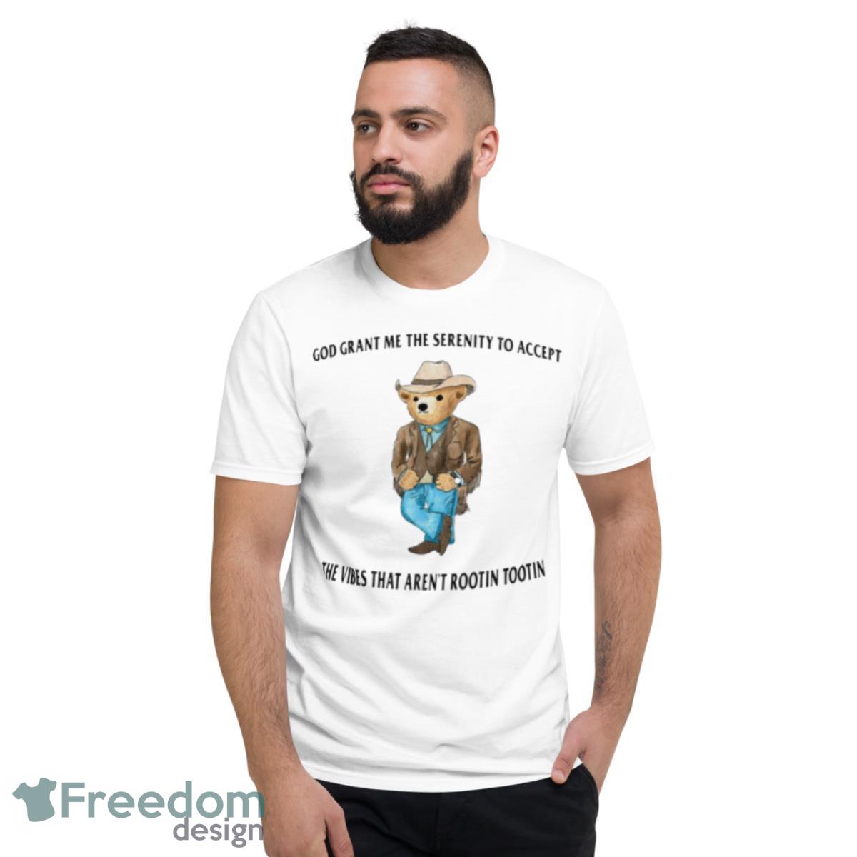 Bear God Grant Me The Serenity To Accept Shirt - Short Sleeve T-Shirt