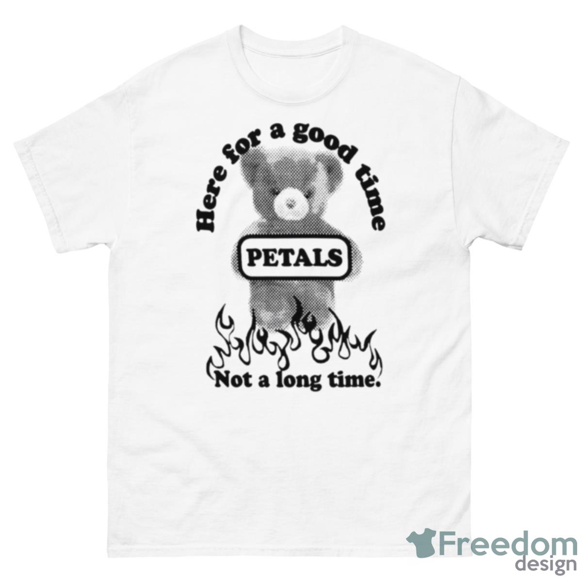 Bear Here For A Good Time Not A Long Time Shirt - 500 Men’s Classic Tee Gildan