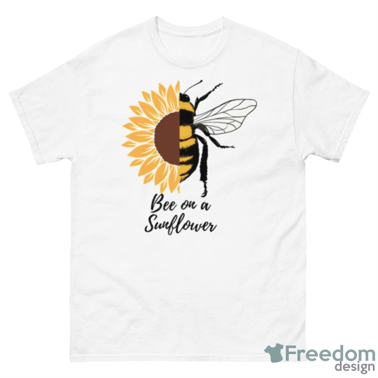 Bee On A Sunflower Quote Shirt - 500 Men’s Classic Tee Gildan