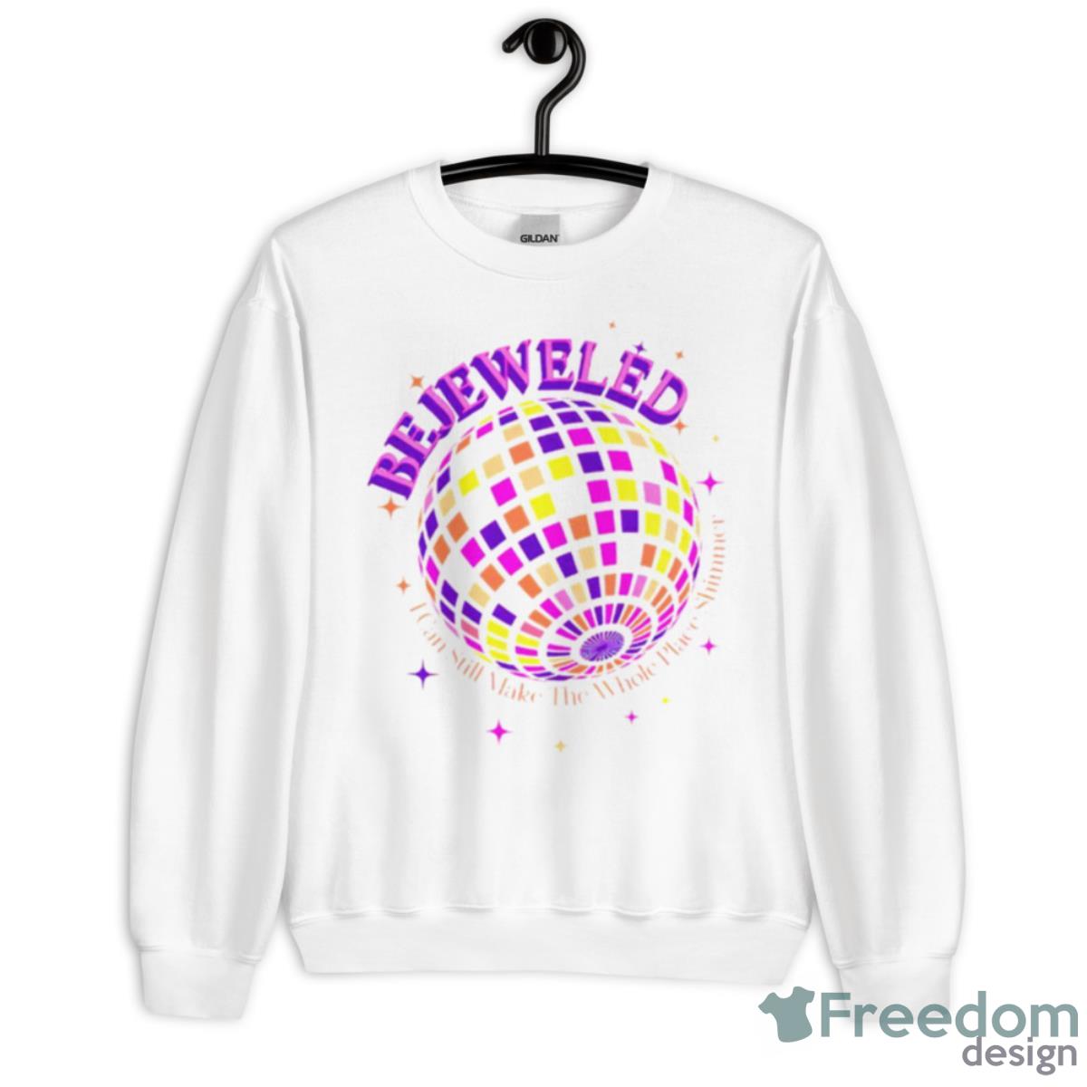 Bejeweled I Can Still Make The Whole Place Shimmer Shirt - Unisex Heavy Blend Crewneck Sweatshirt