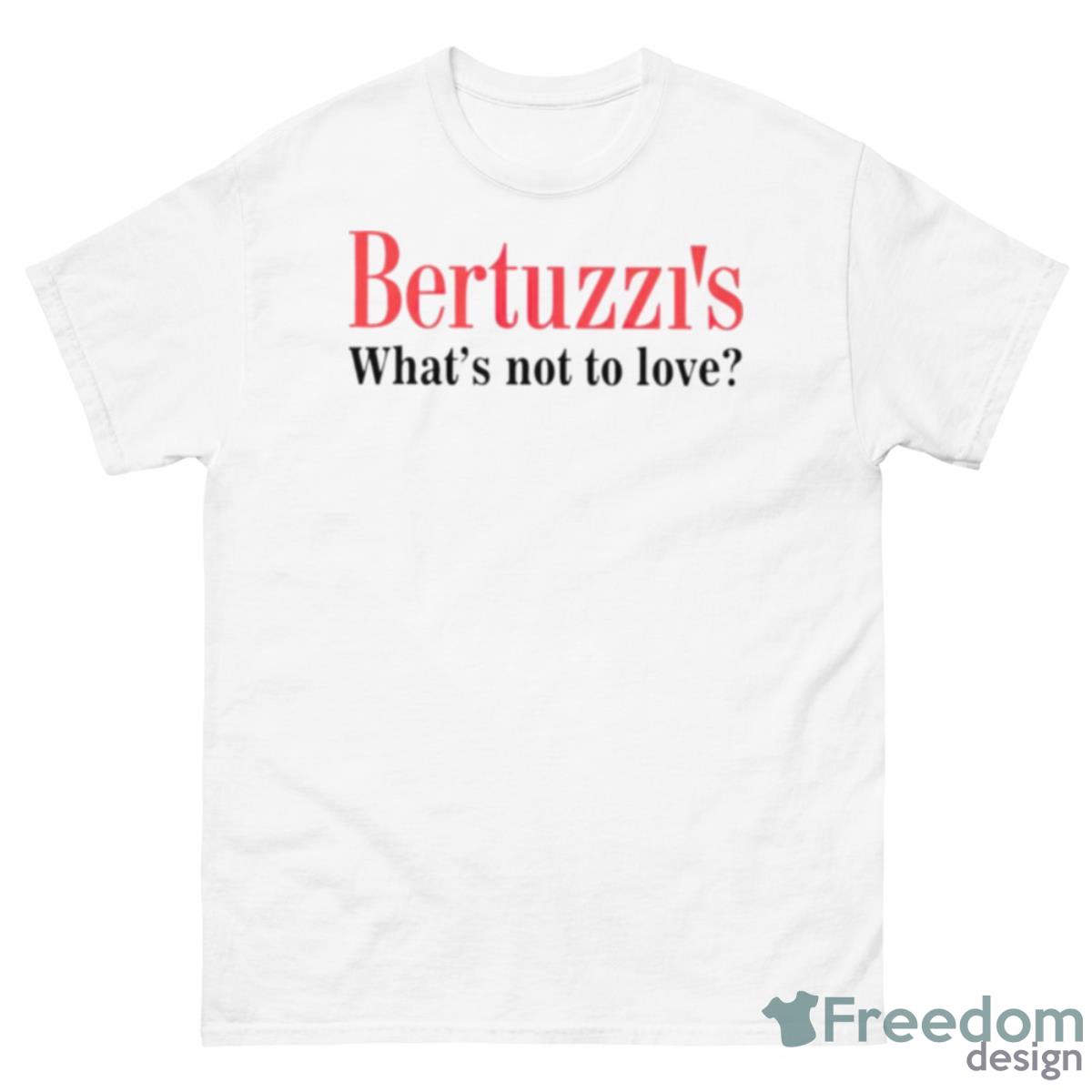 Bertuzzi’s What’s Not To Love Shirt - 500 Men’s Classic Tee Gildan