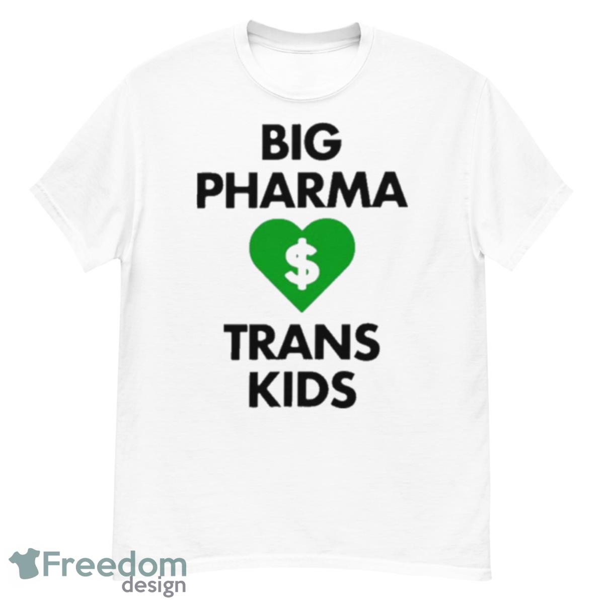 Big Pharma Love Trans Kids Shirt - G500 Men’s Classic T-Shirt