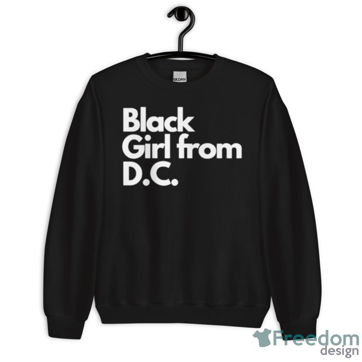 Black Girl From D.C. Shirt - Unisex Crewneck Sweatshirt