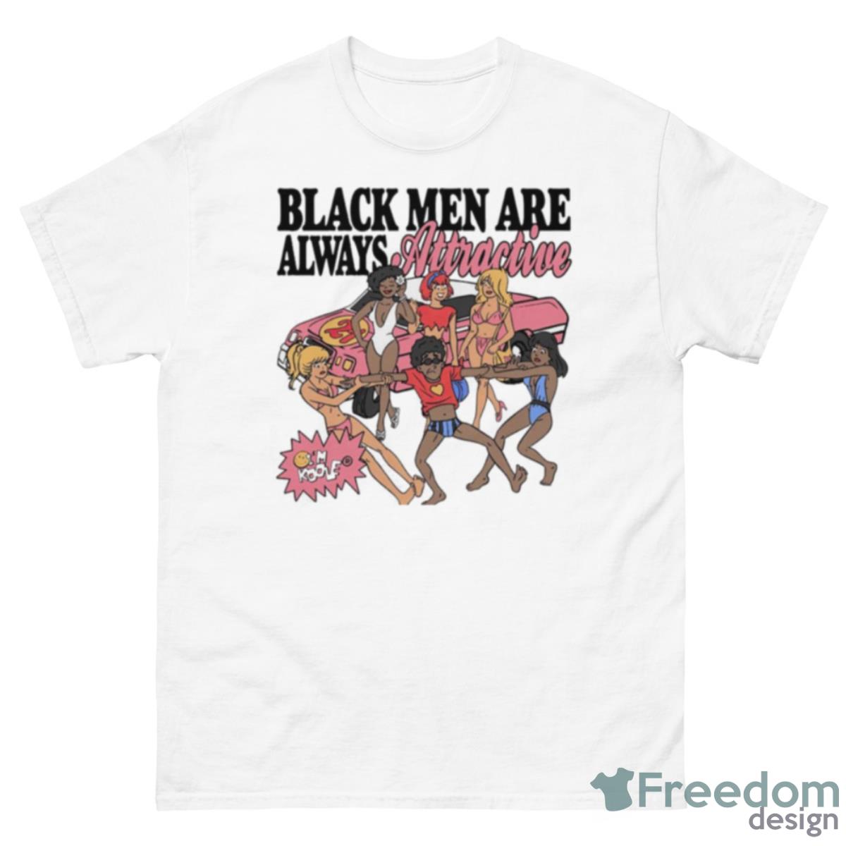 Black Men Are Always Attractive Shirt - 500 Men’s Classic Tee Gildan