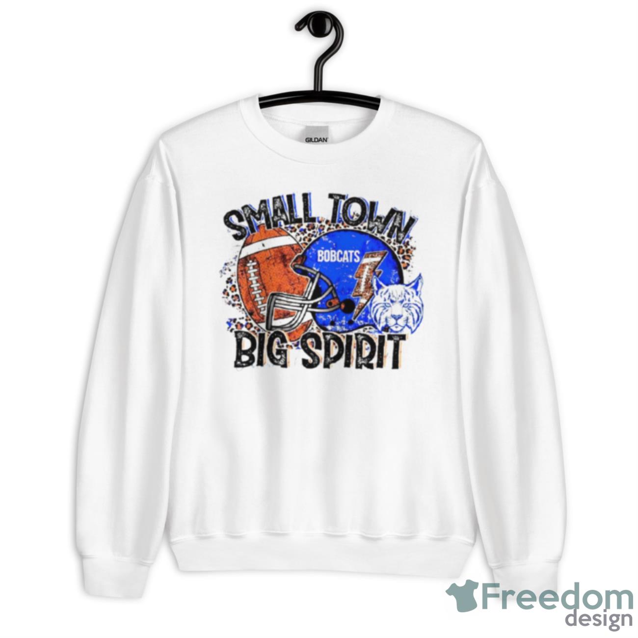 Bobcats Small Town Big Spirit Shirt - Unisex Heavy Blend Crewneck Sweatshirt