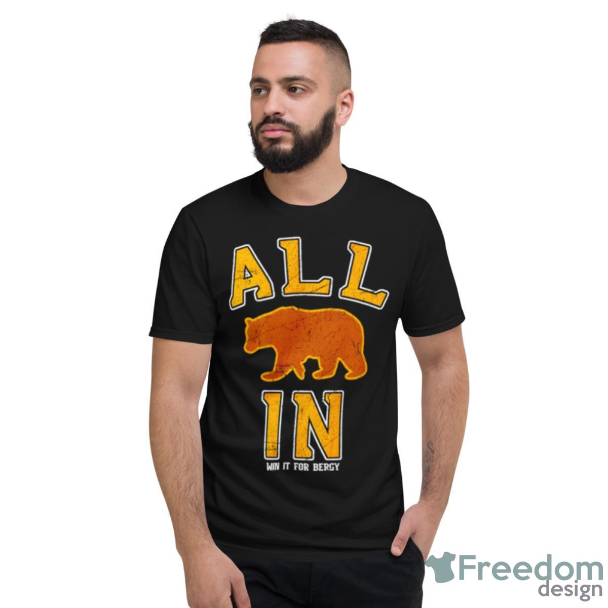 Boston Bruins All In Win It For Bergy Shirt - Short Sleeve T-Shirt