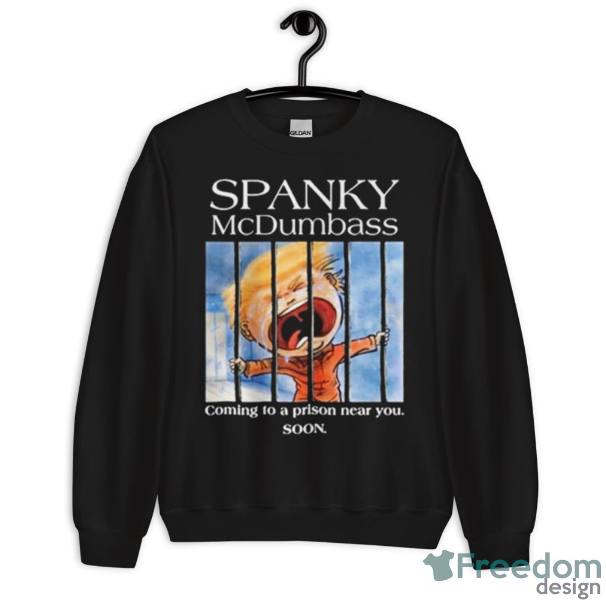 Brooklyn Dad Defiant Spanky Mcdumbass Coming To A Prison Near You Soon Shirt - Unisex Crewneck Sweatshirt