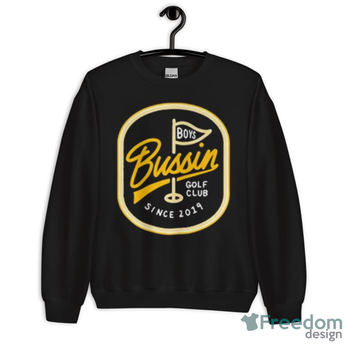 Bussin Boys Golf Club Since 2019 Shirt - Unisex Crewneck Sweatshirt