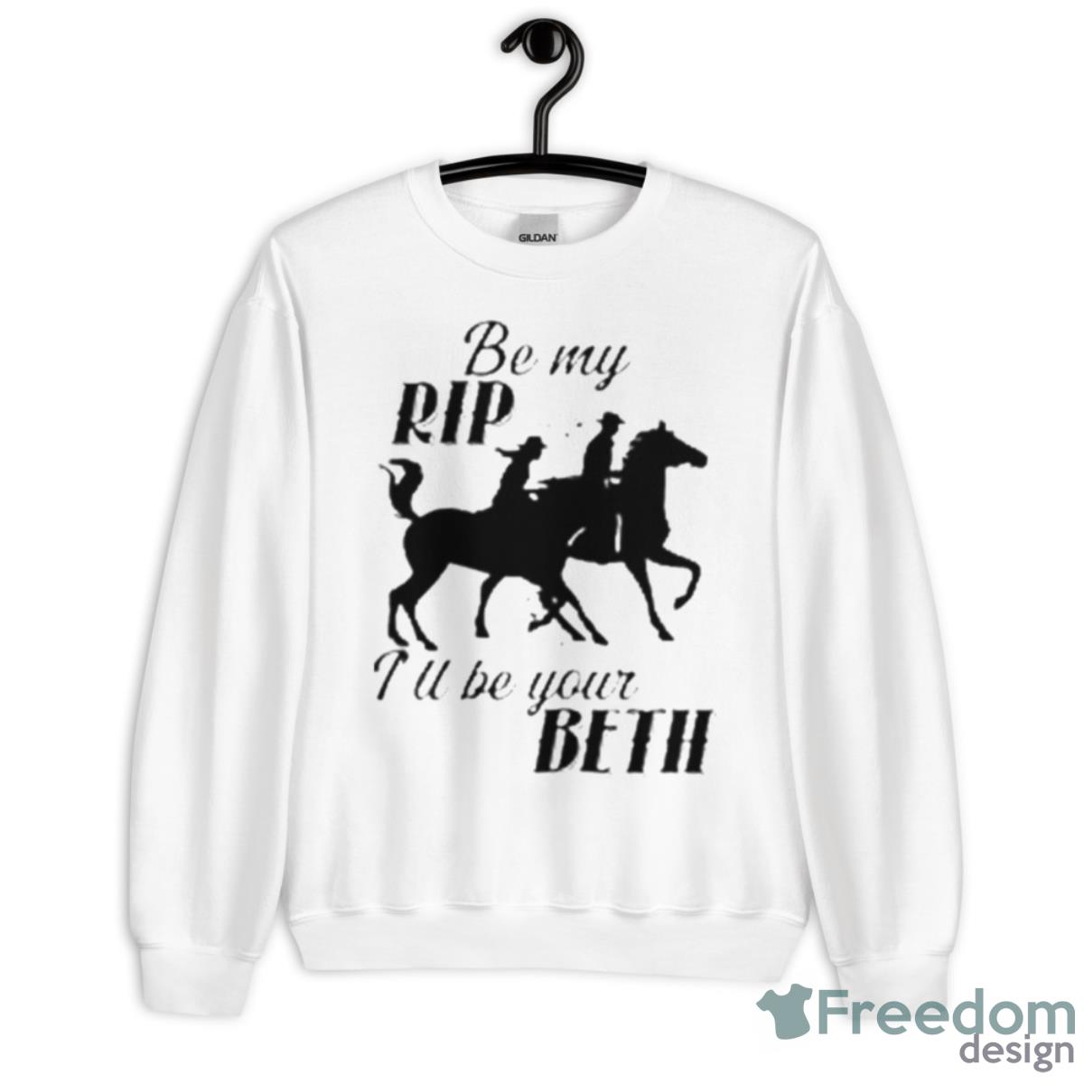 By My Rip Tu Be Your Beth Shirt - Unisex Heavy Blend Crewneck Sweatshirt