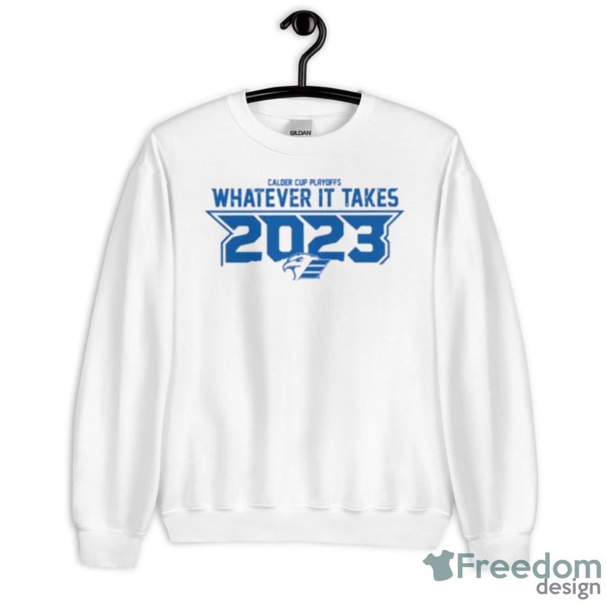 Calder Cup Playoffs Whatever It Takes 2023 Shirt - Unisex Heavy Blend Crewneck Sweatshirt