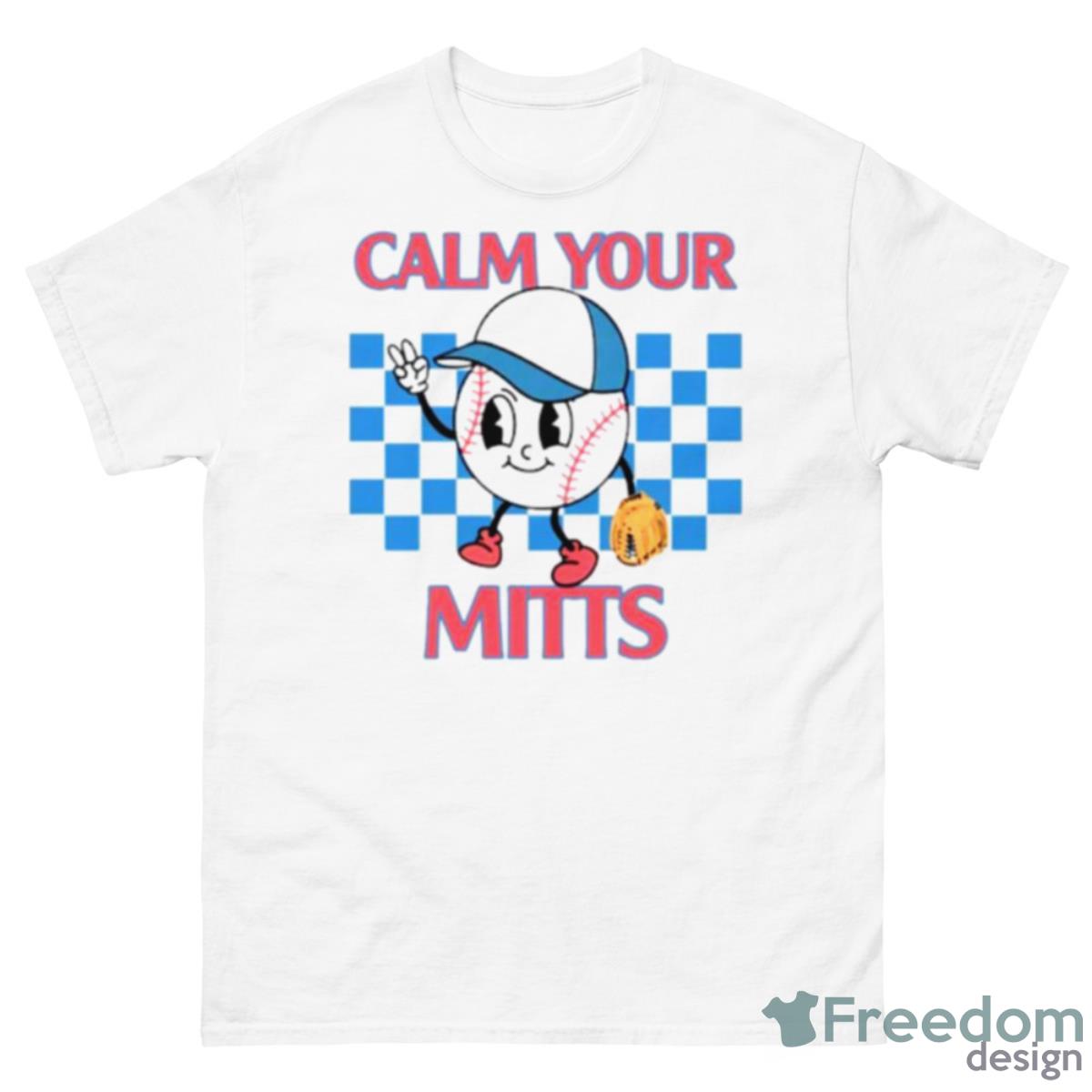 Calm Your Mitts Baseball Shirt - 500 Men’s Classic Tee Gildan