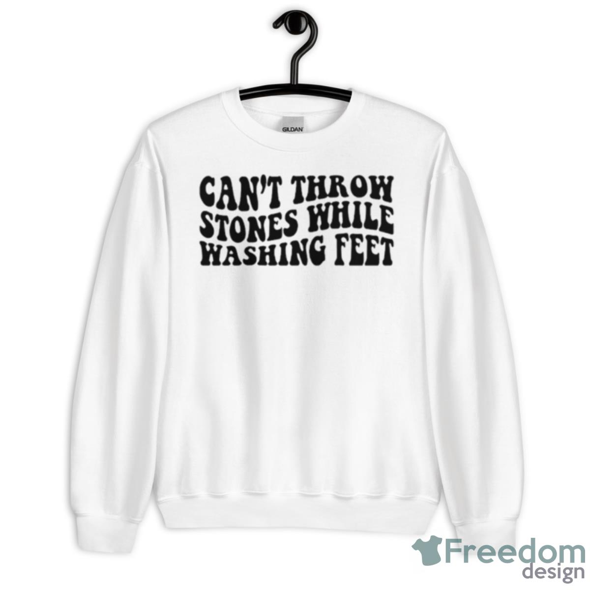 Can’t Throw Stones While Washing Feet Shirt - Unisex Heavy Blend Crewneck Sweatshirt