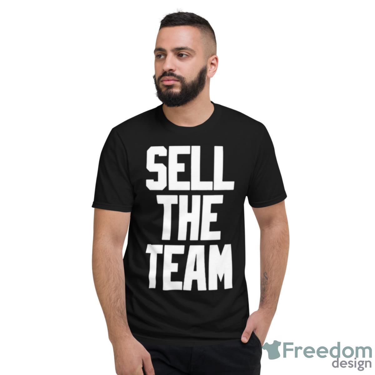 Chicago White Sox Sell The Team Shirt - Short Sleeve T-Shirt