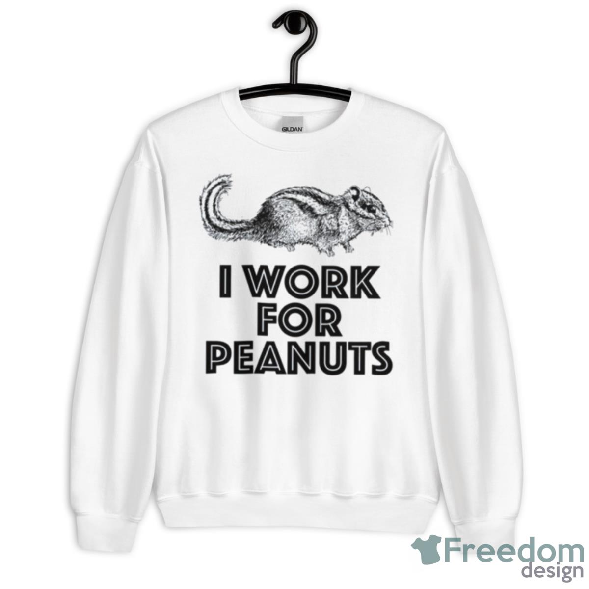 Chipmunks I Work For Peanuts Shirt - Unisex Heavy Blend Crewneck Sweatshirt