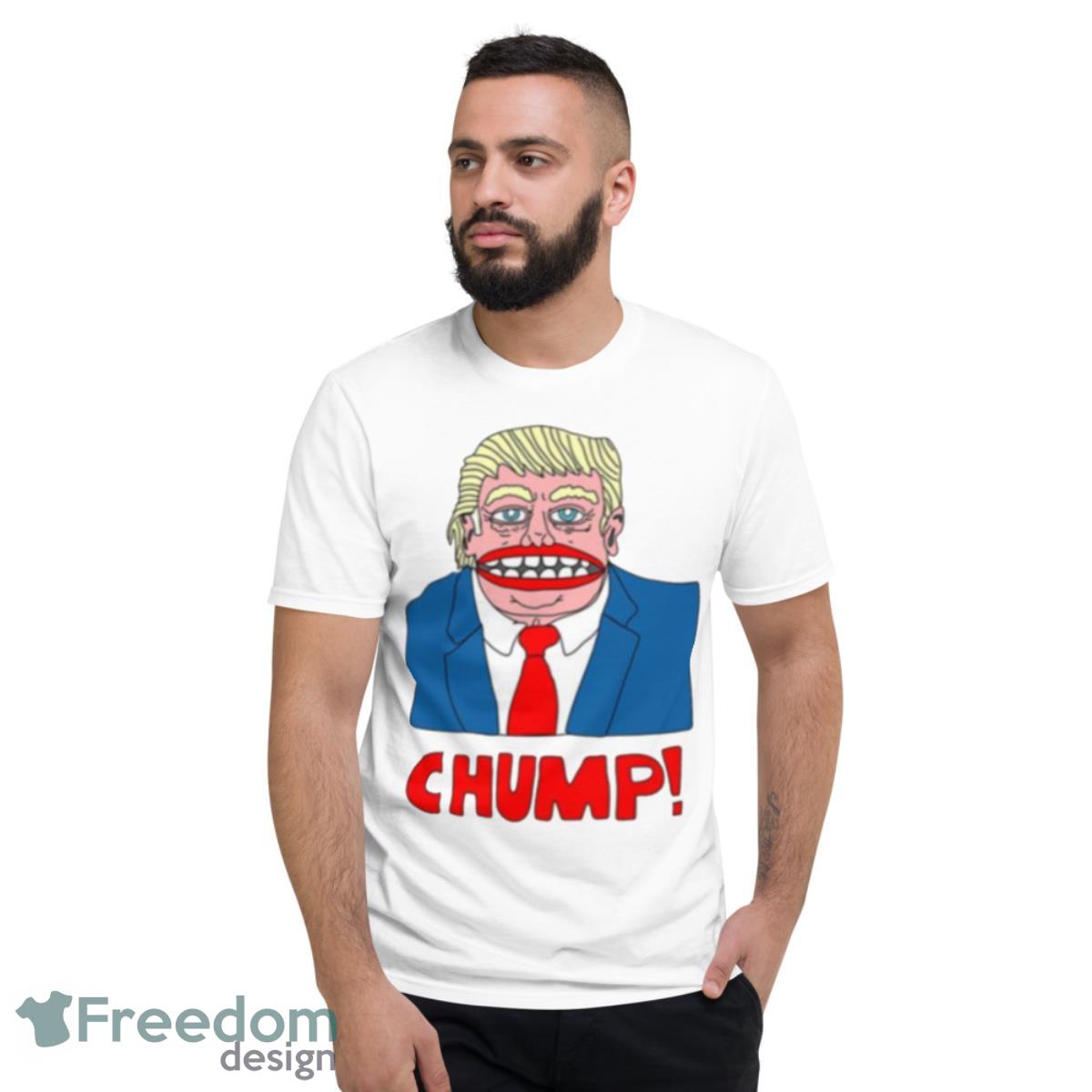 Chump Anti Design Donald Trump Graphic Shirt - Short Sleeve T-Shirt