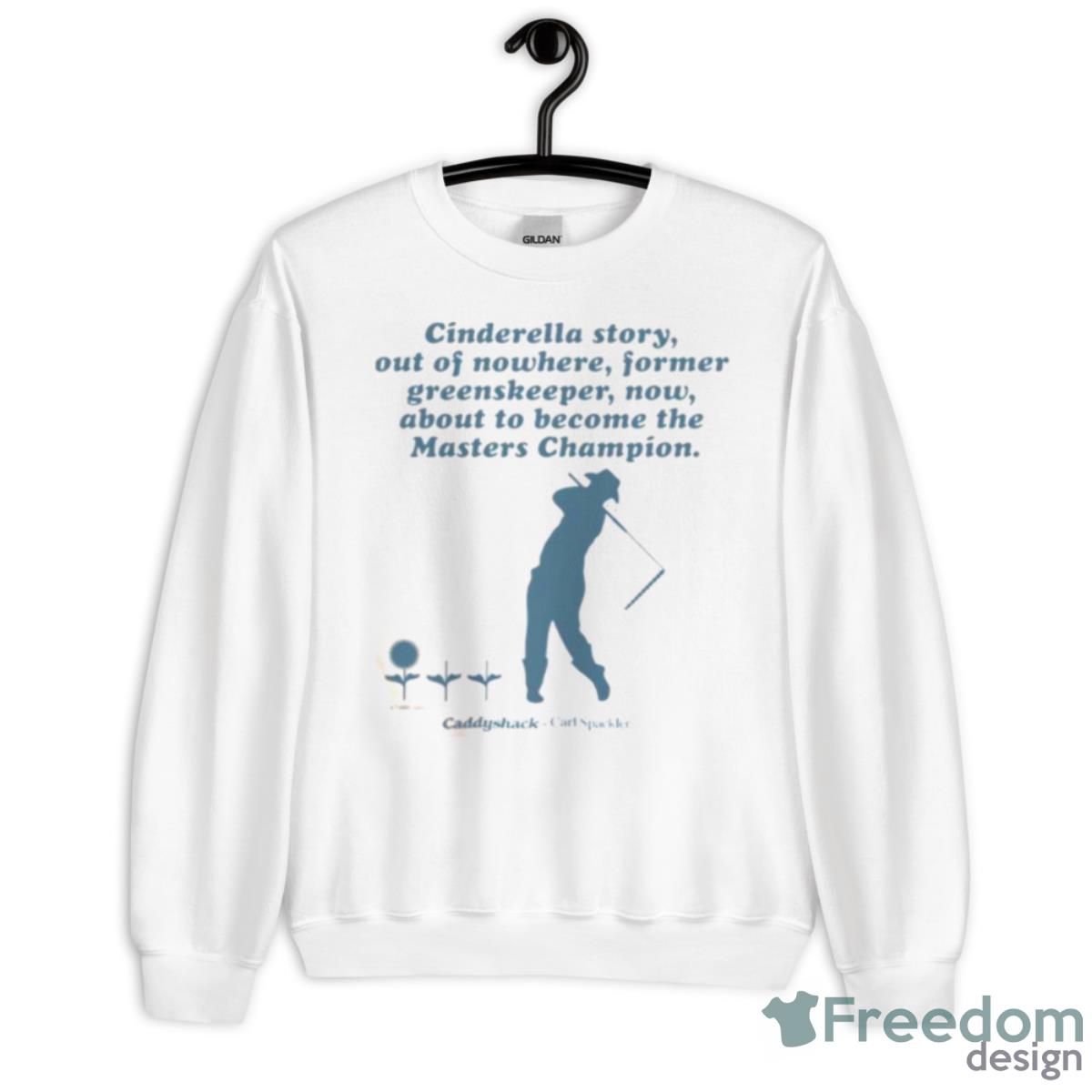 Cindrella Story Caddyshack Shirt - Unisex Heavy Blend Crewneck Sweatshirt