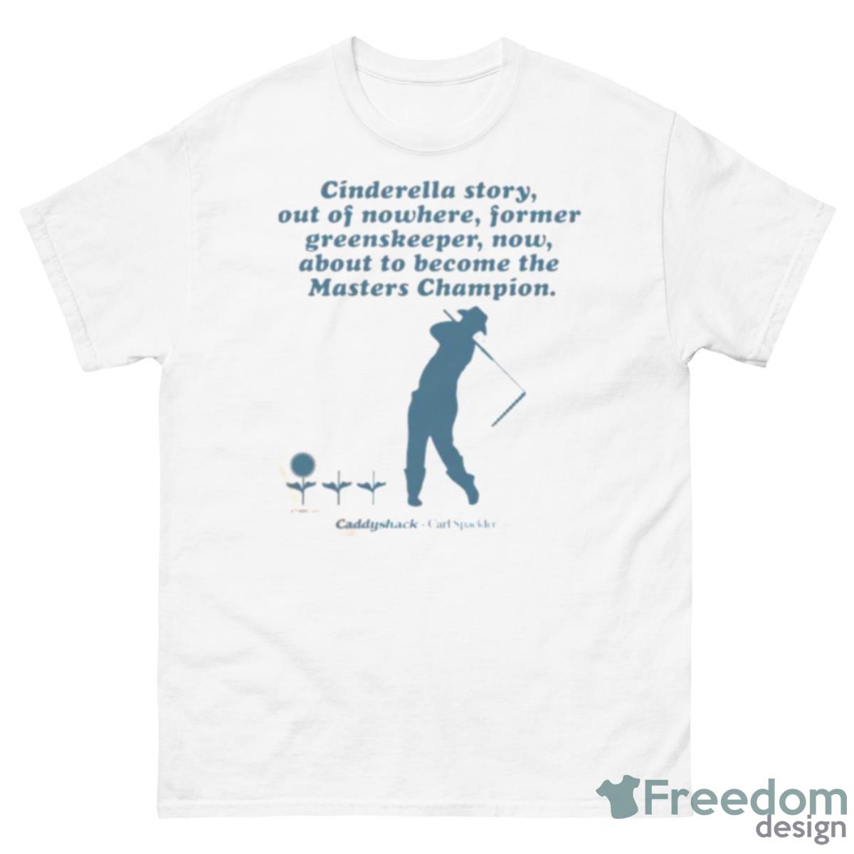 Cindrella Story Caddyshack Shirt - 500 Men’s Classic Tee Gildan