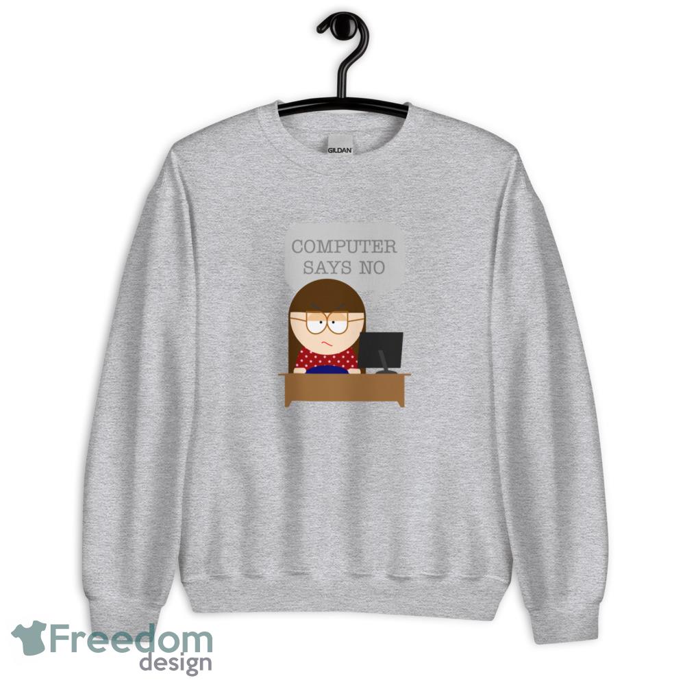 Computer says no T Shirt girl watching computer funny shirt - Unisex Heavy Blend Crewneck Sweatshirt Computer says no T Shirt girl watching computer funny shirt - Unisex Heavy Blend Crewneck Sweatshirt