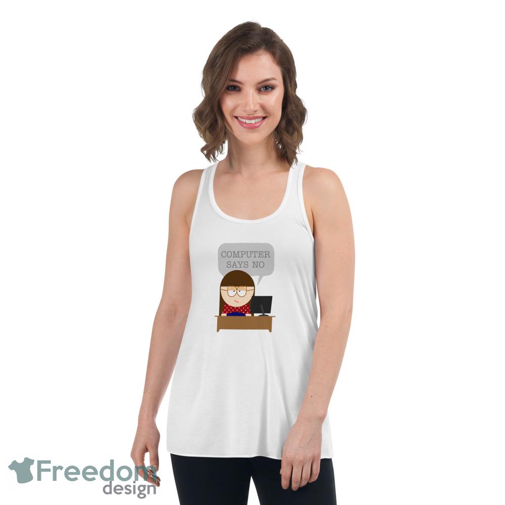 Computer says no T Shirt girl watching computer funny shirt image Computer says no T Shirt girl watching computer funny shirt