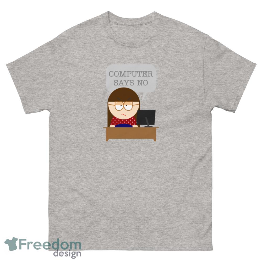 Computer says no T Shirt girl watching computer funny shirt - 500 Men’s Classic Tee Gildan Computer says no T Shirt girl watching computer funny shirt - 500 Men’s Classic Tee Gildan