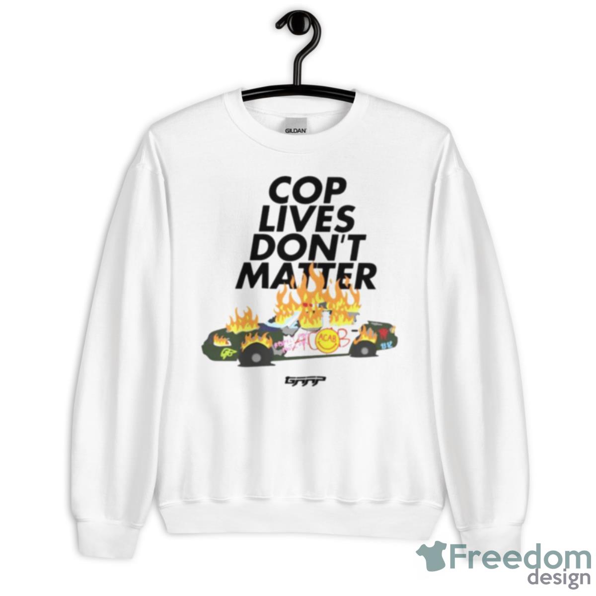 Cop Lives Don’t Matter Shirt - Unisex Heavy Blend Crewneck Sweatshirt