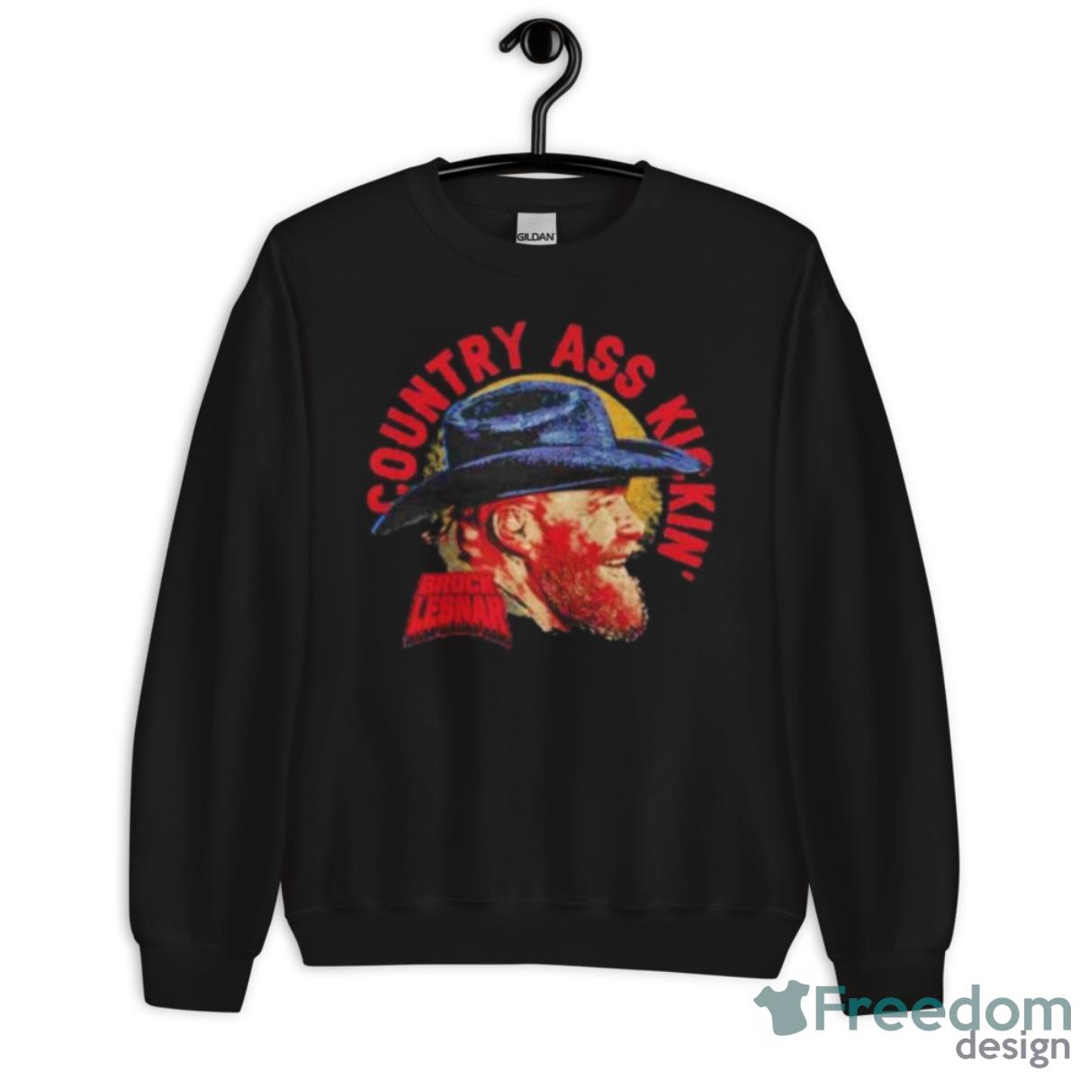 Country Ass Kickin Brock Lesnar Shirt - Unisex Crewneck Sweatshirt