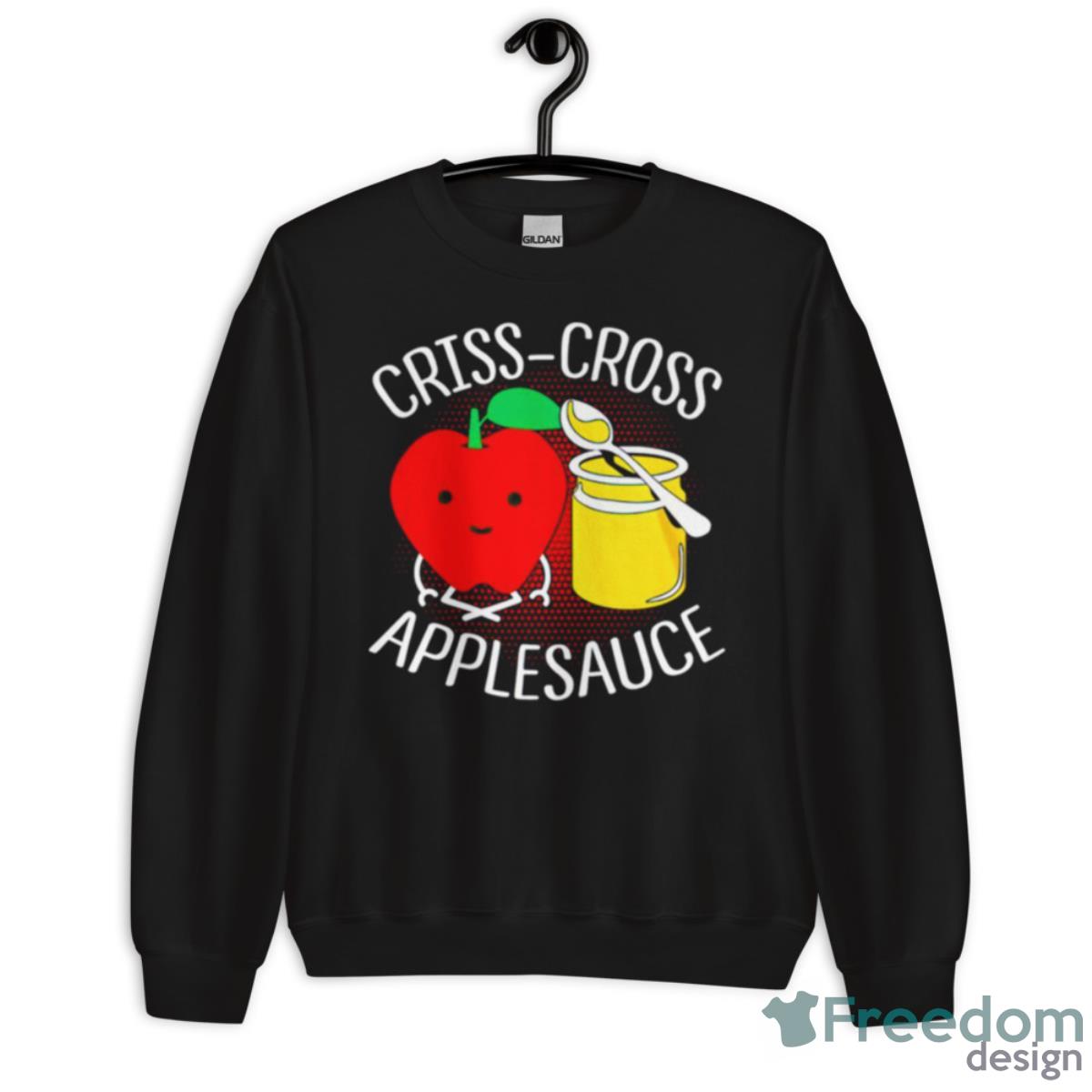 Criss Cross Applesauce Shirt - Unisex Crewneck Sweatshirt